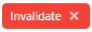 Well Validation step: Invalidation button